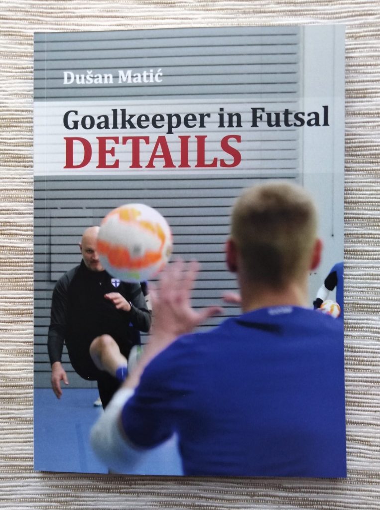 Book Review Goalkeeper In Futsal Details By Dusan Matic DougReedFutsal